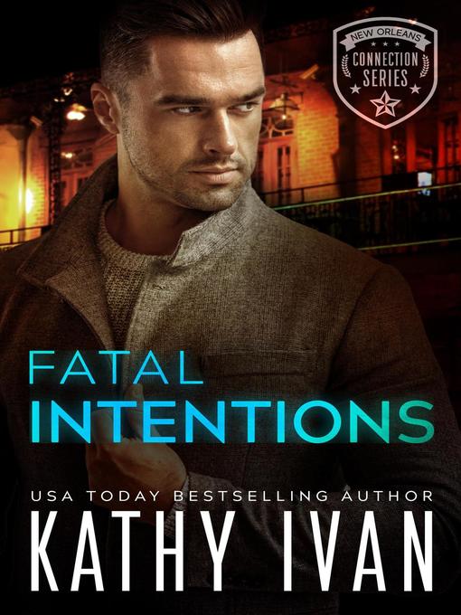 Title details for Fatal Intentions by Kathy Ivan - Available